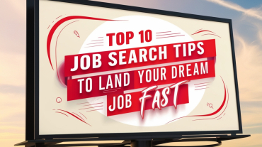 Top 10 Job Search Tips to Land Your Dream Job Fast