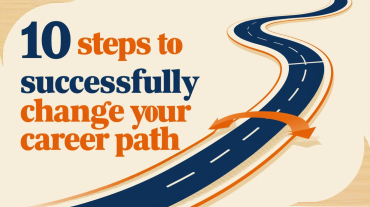 10 Steps to Successfully Change Your Career Path