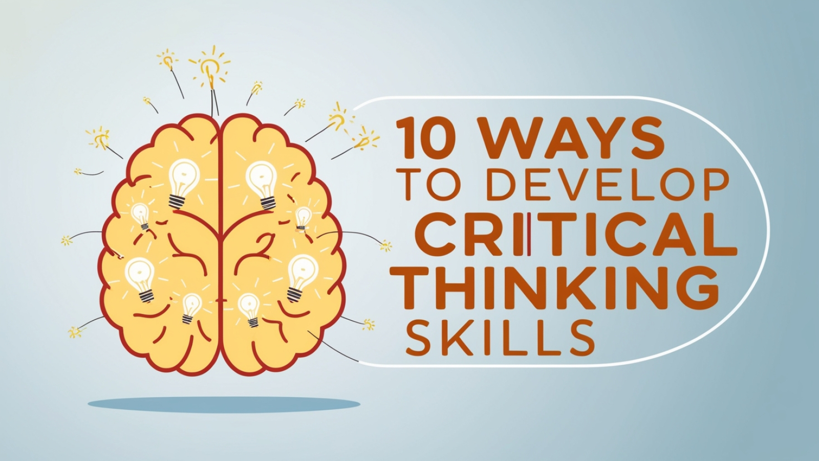 10 Ways to Develop Critical Thinking Skills