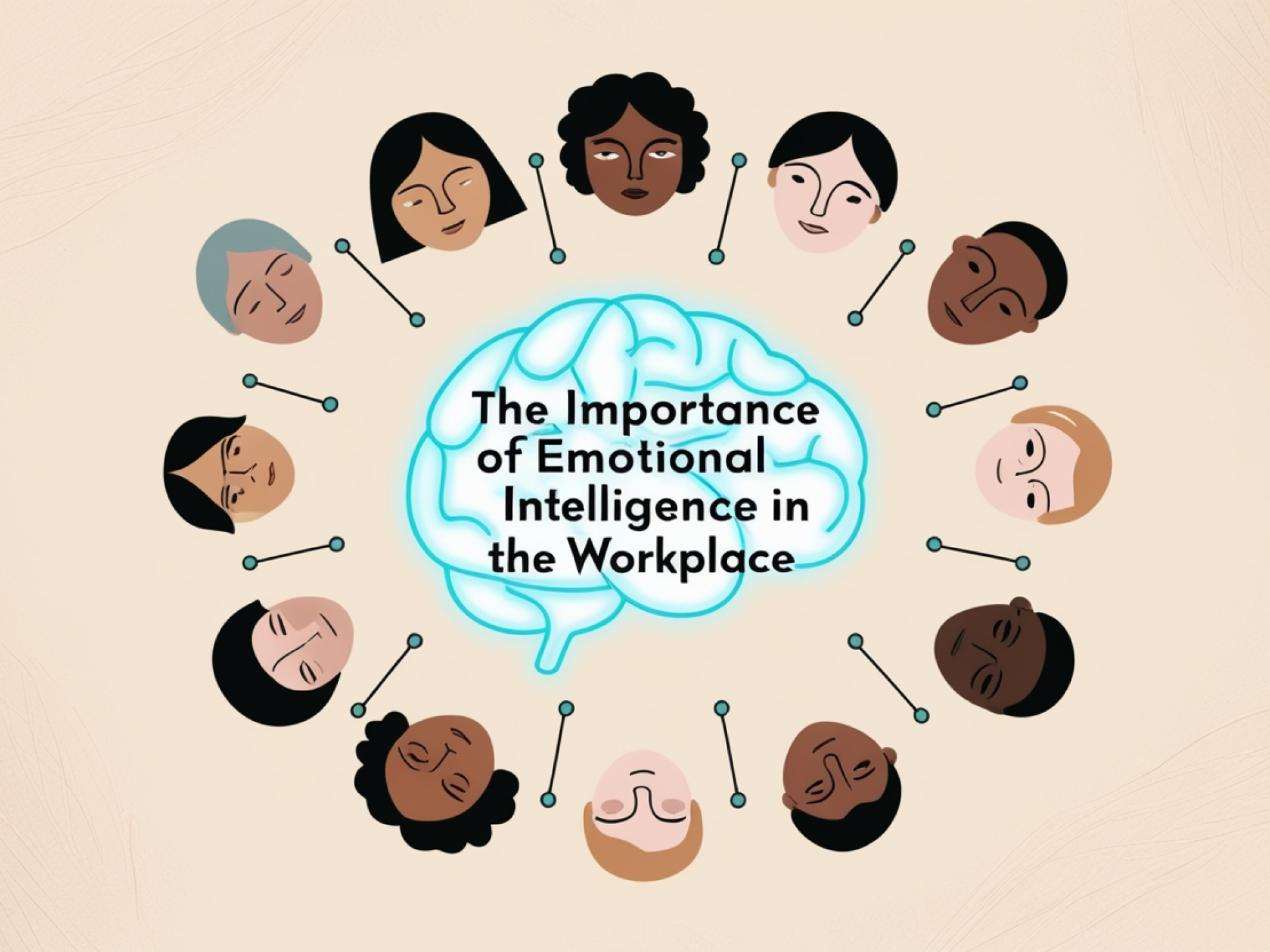 The Importance of Emotional Intelligence in the Workplace